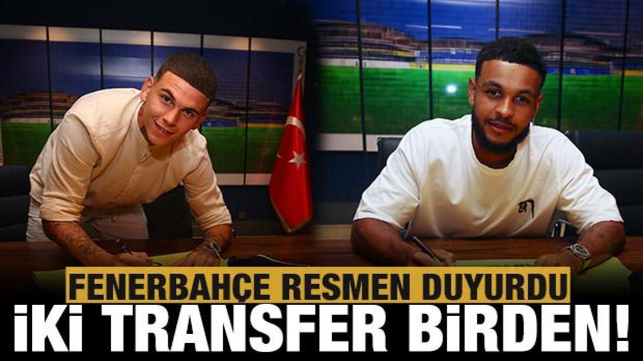 Fenerbahçe iki transferi birden açıkladı!