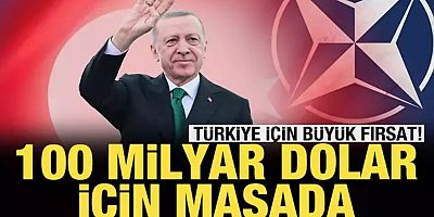 Türkiye için büyük fırsat! 100 milyar dolar zirvesini görecek