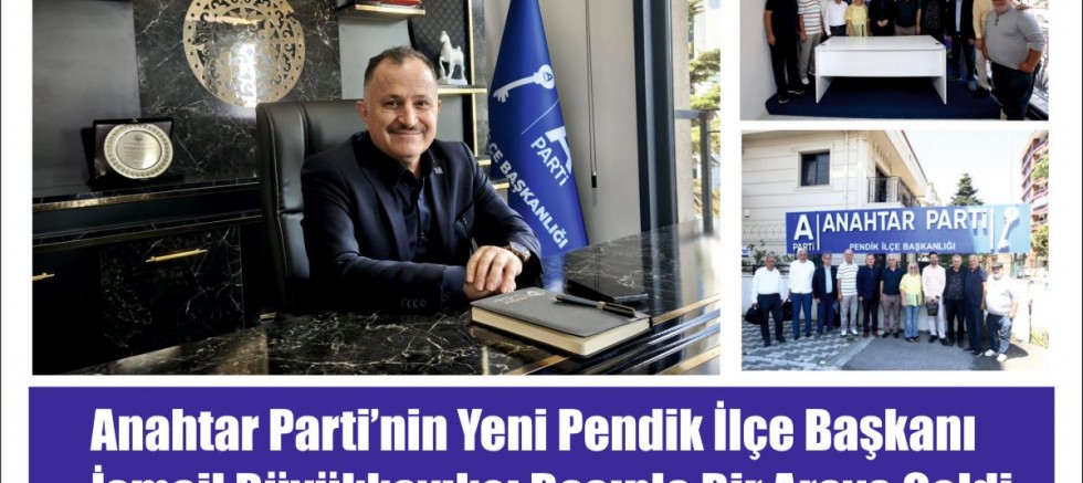 Anahtar Parti’nin Yeni Pendik İlçe Başkanı  İsmail Büyükkayıkçı Basınla Bir Araya Geldi