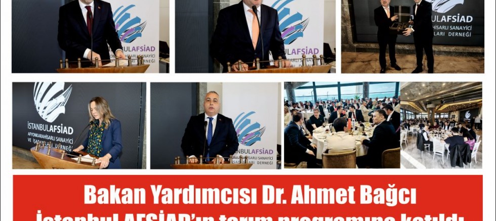 Bakan Yardımcısı Dr. Ahmet Bağcı İstanbul AFSİAD’ın tarım programına katıldı