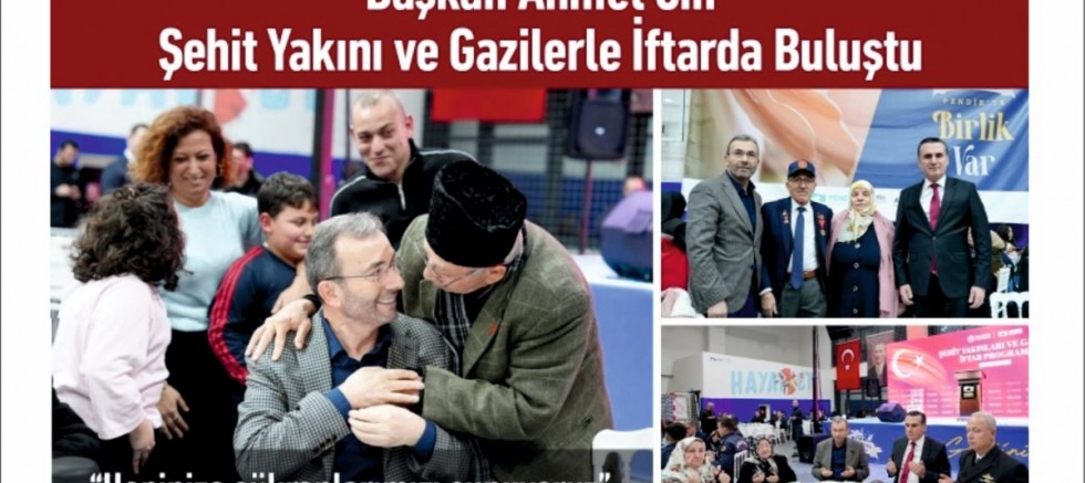 Başkan Ahmet Cin, Şehit Yakını ve Gazilerle İftarda Buluştu