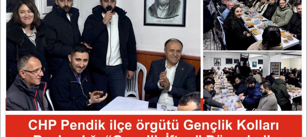 CHP Pendik Gençlik Kolları’ndan Gençlik İftarı