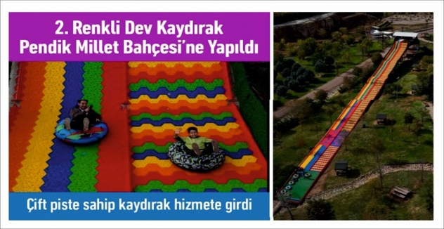 2. Renkli Dev Kaydırak, Pendik Millet Bahçesi’ne Yapıldı