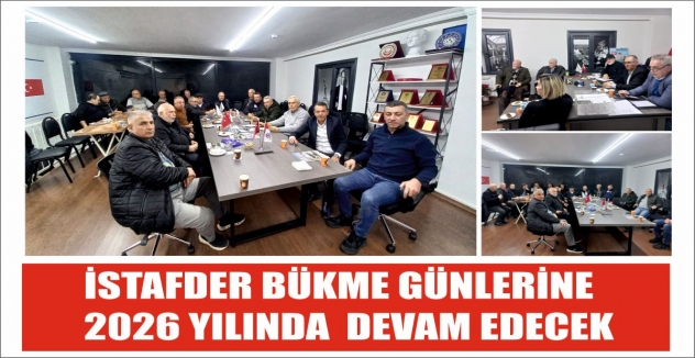İSTAFDER' DE BÜKME GÜNLERİNE 2026 YILINDA  DEVAM EDEÇEK 