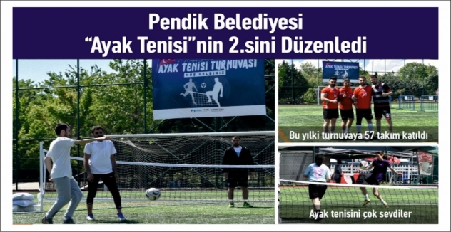 Pendik Belediyesi “Ayak Tenisi”nin 2.sini Düzenledi