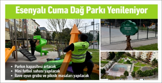 Esenyalı Cuma Dağ Parkı Yenileniyor