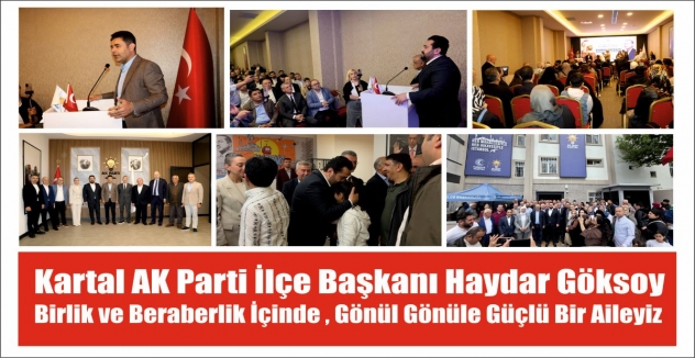 Kartal AK Parti İlçe Başkanı Haydar Göksoy 