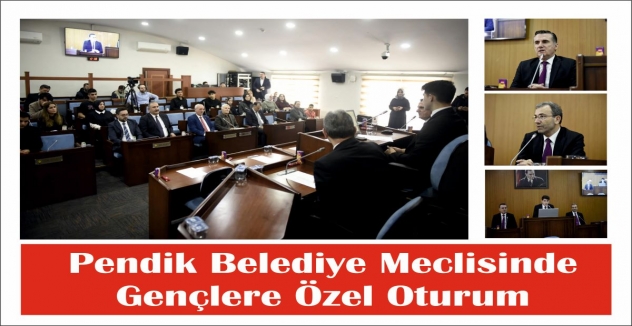 Pendik Belediye Meclisinde Gençlere Özel Oturum