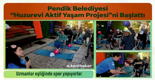 Pendik Belediyesi “Huzurevi Aktif Yaşam Projesi”ni Başlattı