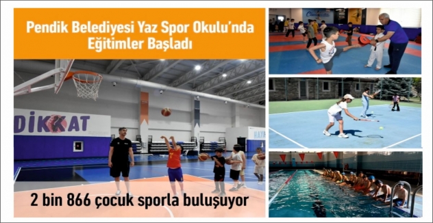 Pendik Belediyesi Yaz Spor Okulu’nda Eğitimler Başladı