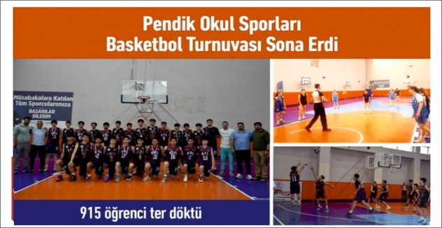 Pendik Okul Sporları Basketbol Turnuvası Sona Erdi