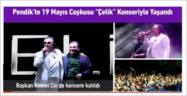Pendik’te 19 Mayıs Coşkusu “Çelik” Konseriyle Yaşandı