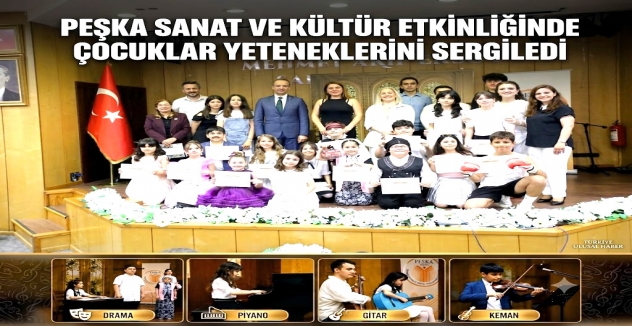 PESKA Sanat ve Kültür Etkinliği'nde Çocuklar Yeteneklerini Sergiledi