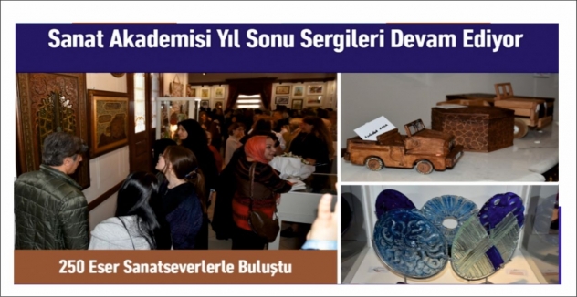 Sanat Akademisi Yıl Sonu Sergileri Devam Ediyor