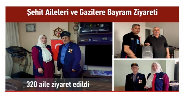 Şehit Aileleri ve Gazilere Bayram Ziyareti