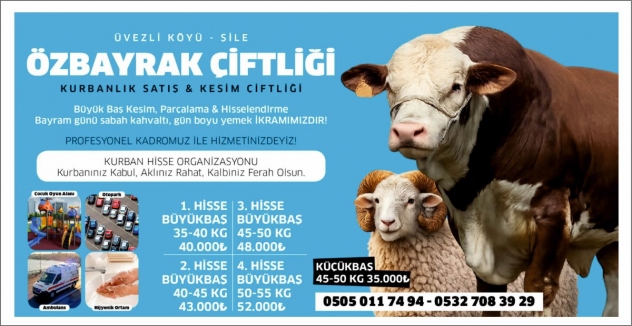 ŞİLE ÜVEZLİ KÖYÜ ÖZBAYRAK KURBANLIK  & KESİM ÇİFTLİĞİ  HİZMETE HAZIR
