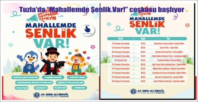 Tuzla’da “Mahallemde Şenlik Var!” coşkusu başlıyor