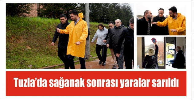 Tuzla’da sağanak sonrası yaralar sarıldı