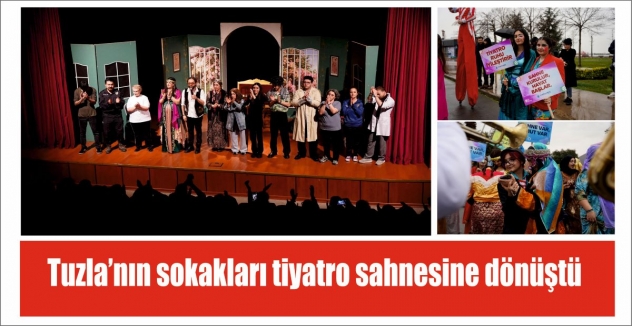 Tuzla’nın sokakları tiyatro sahnesine dönüştü