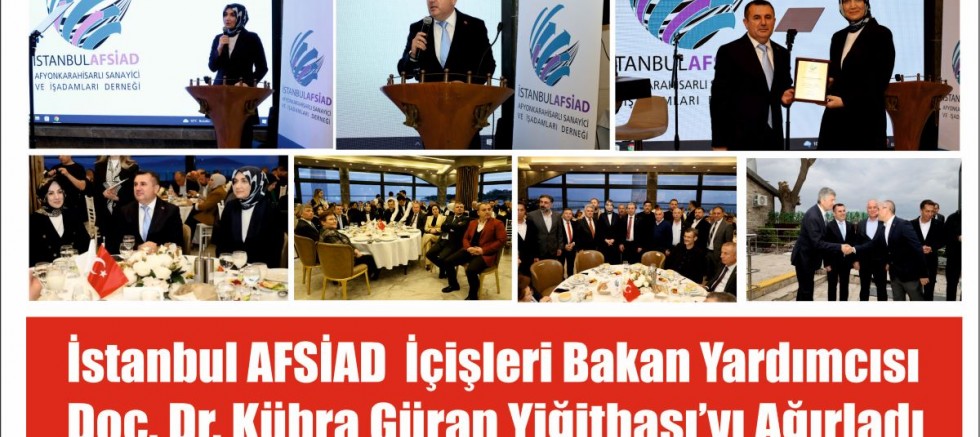İstanbul AFSİAD  İçişleri Bakan Yardımcısı  Doç. Dr. Kübra Güran Yiğitbaşı’yı Ağırladı  