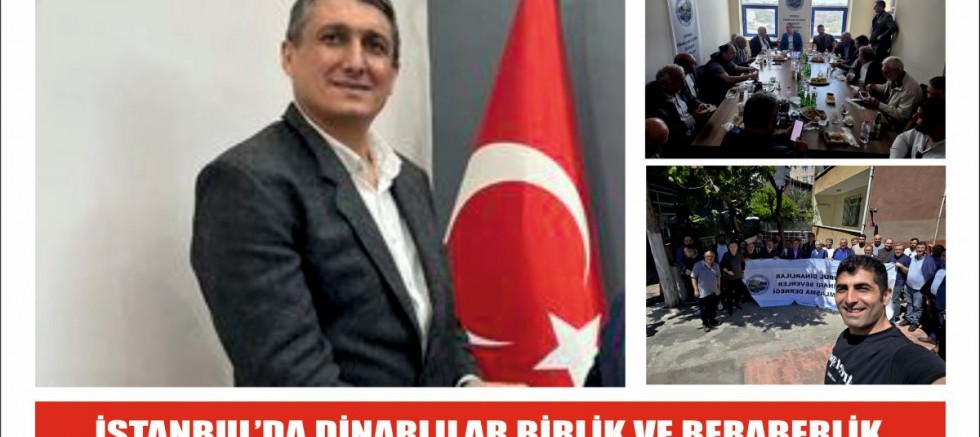 İSTANBUL’DA DİNARLILAR BİRLİK VE BERABERLİK İÇİN YENİDEN 