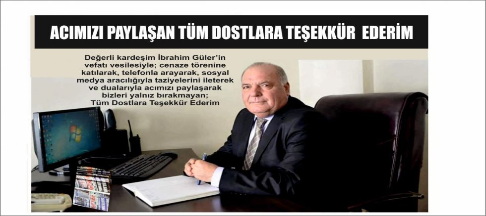 ACIMIZI PAYLAŞAN TÜM DOSTLARA TEŞEKKÜR  EDERİM