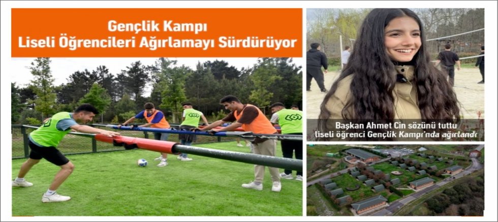 Başkan Ahmet Cin sözünü tuttu, liseli öğrenci Gençlik Kampı’nda ağırlandı