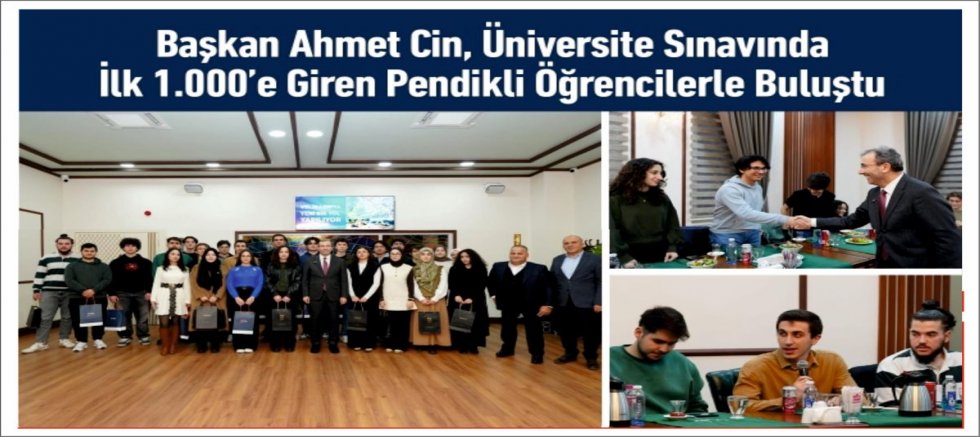 Başkan Ahmet Cin, Üniversite Sınavında İlk 1.000’e Giren Pendikli Öğrencilerle Buluştu