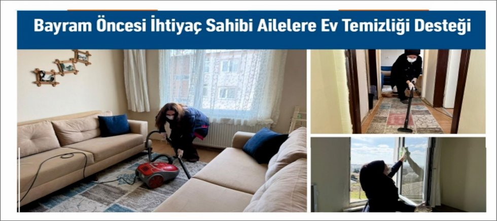 Bayram Öncesi İhtiyaç Sahibi Ailelere Ev Temizliği Desteği