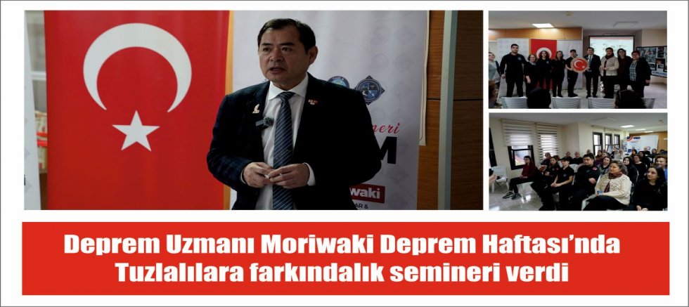 Deprem Uzmanı Moriwaki Deprem Haftası’nda Tuzlalılara farkındalık semineri verdi