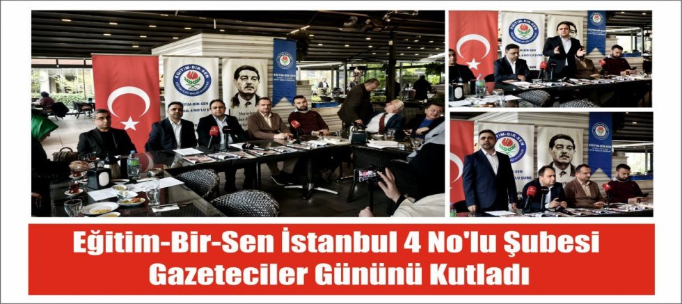 Eğitim-Bir-Sen İstanbul 4 No'lu Şubesi   Gazeteciler Gününü Kutladı