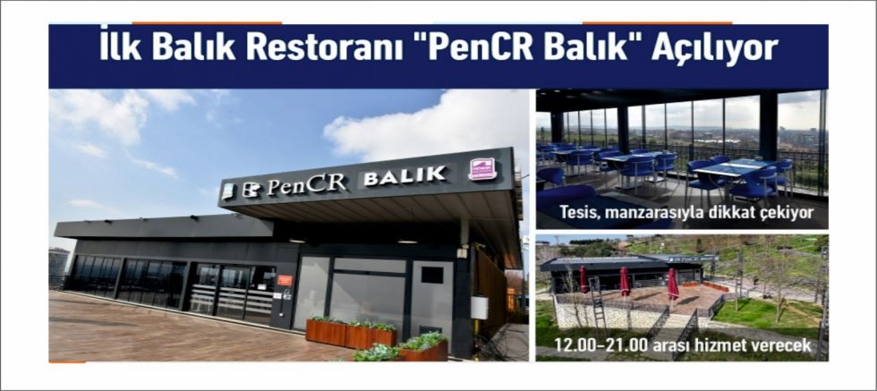 İlk balık restoran “PenCR Balık” açılıyor