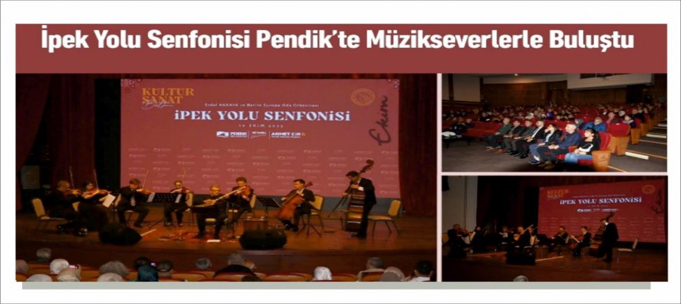 İpek Yolu Senfonisi Pendik’te Müzikseverlerle Buluştu