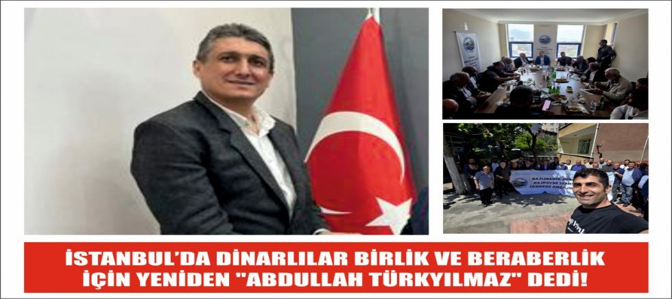 İSTANBUL’DA DİNARLILAR BİRLİK VE BERABERLİK İÇİN YENİDEN 