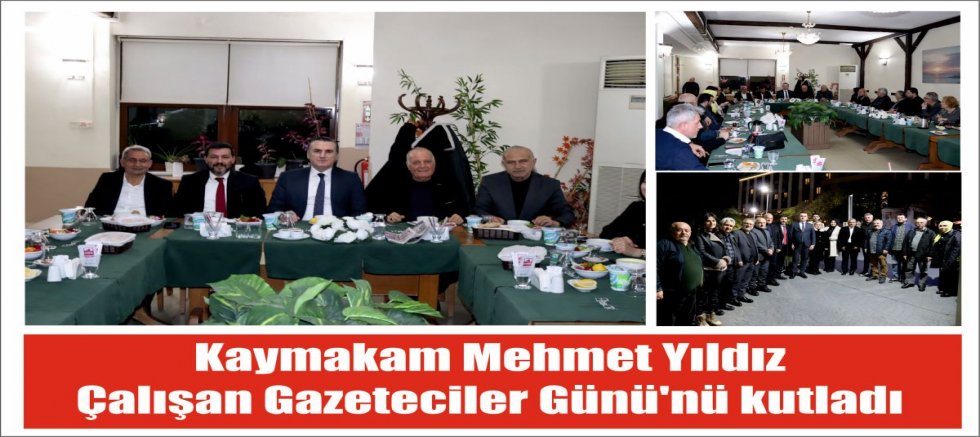Kaymakam Mehmet Yıldız Çalışan Gazeteciler Günü'nü kutladı