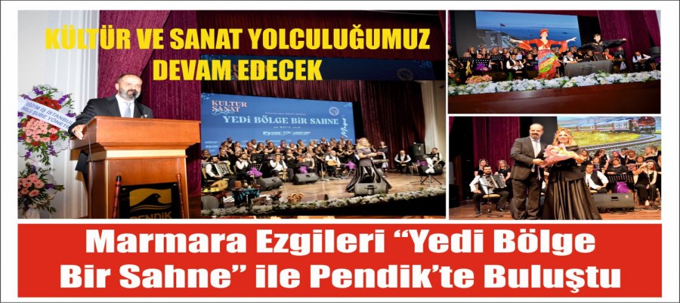 Marmara Ezgileri “Yedi Bölge Bir Sahne” ile Pendik’te Buluştu