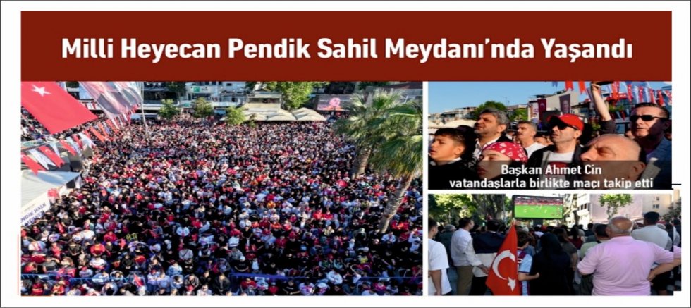 Milli Heyecan Pendik Sahil Meydanı’nda Yaşandı
