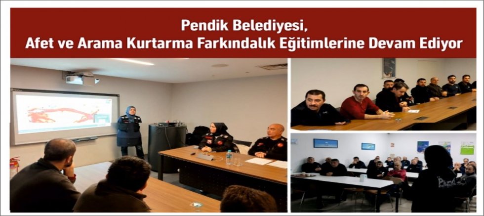Pendik Belediyesi, Afet ve Arama Kurtarma Farkındalık Eğitimlerine Devam Ediyor