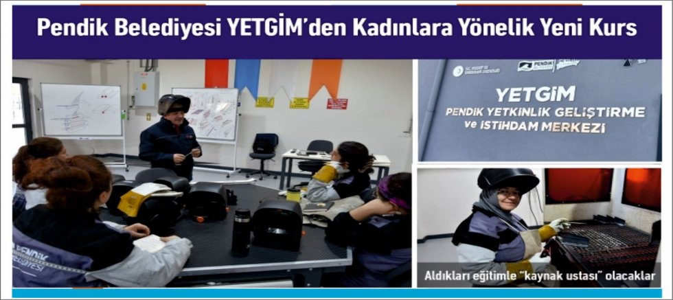 Pendik Belediyesi YETGİM'de Kadınlar “Kaynakçılık Eğitimi” Alıyor