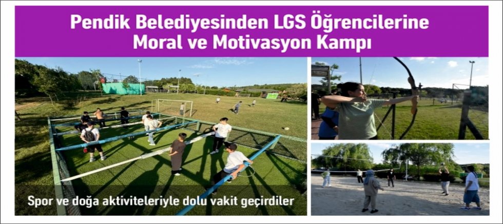 Pendik Belediyesinden LGS Öğrencilerine Moral ve Motivasyon Kampı