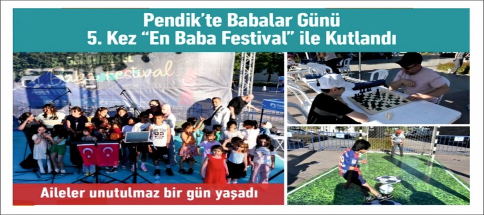 Pendik’te Babalar Günü 5. Kez “En Baba Festival” ile Kutlandı