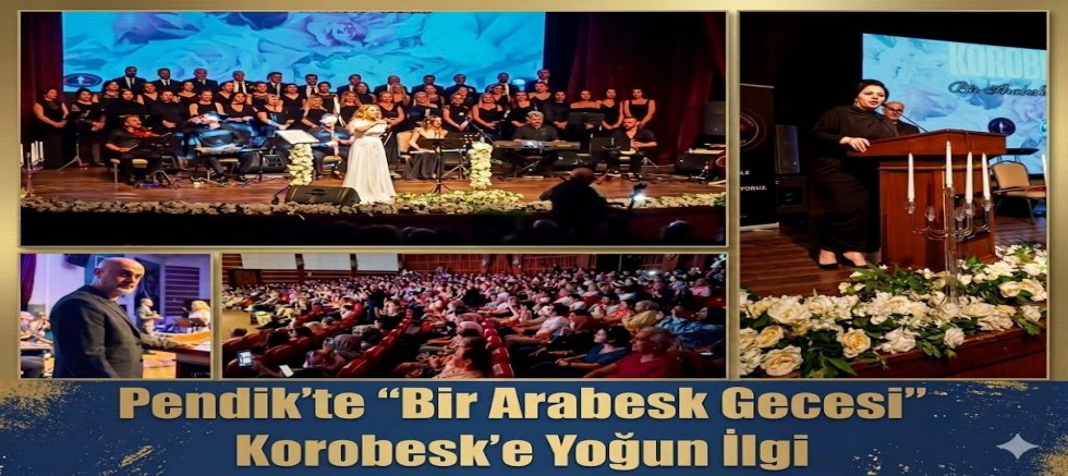 Pendik’te “Bir Arabesk Gecesi” Korobesk’e Yoğun İlgi