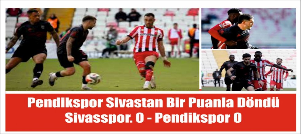Pendikspor Sivastan Bir Puanla Döndü maç sonucu: 0-0