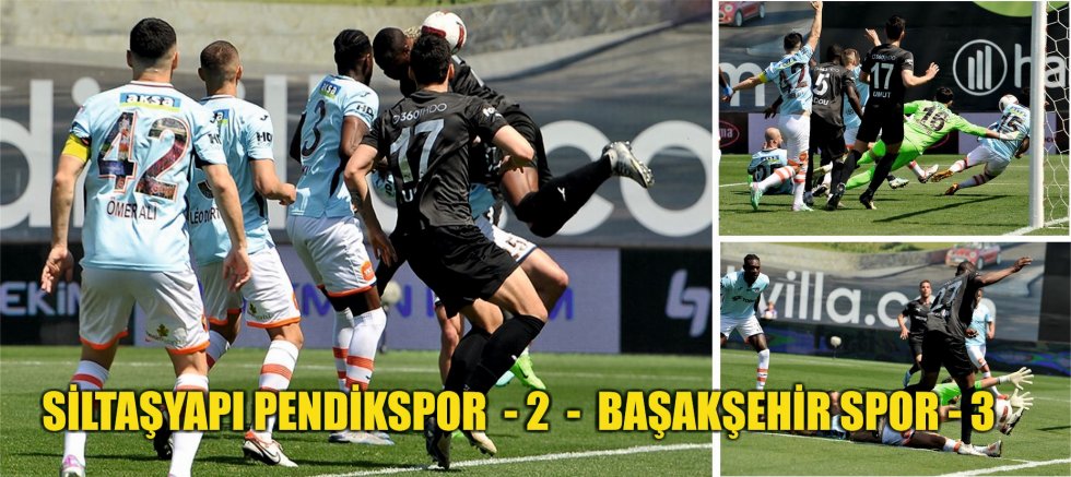 SiltaşYapı Pendikspor - Başakşehir maçında inanılmaz son! - Başakşehir maçında inanılmaz son!