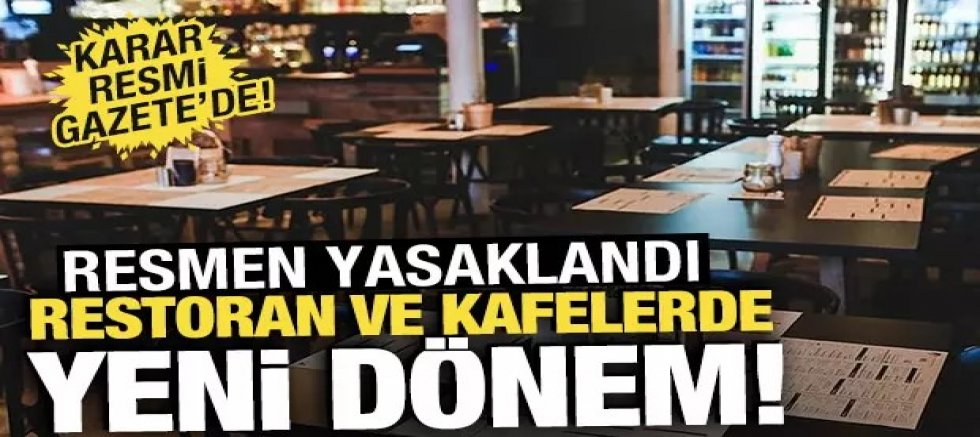 Restoran ve kafelerde yeni dönem! Resmen yasaklandı: Resmi Gazete'de yayımlandı
