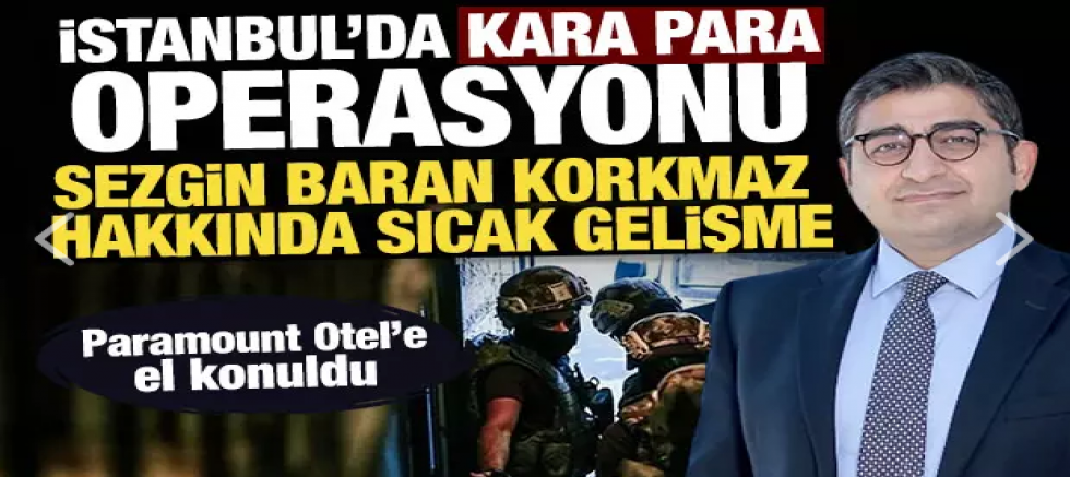 Sezgin Baran Korkmaz hakkında gözaltı kararı