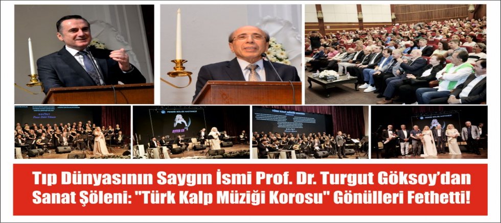 Tıp Dünyasının Saygın İsmi Prof. Dr. Turgut Göksoy’dan Sanat Şöleni: 