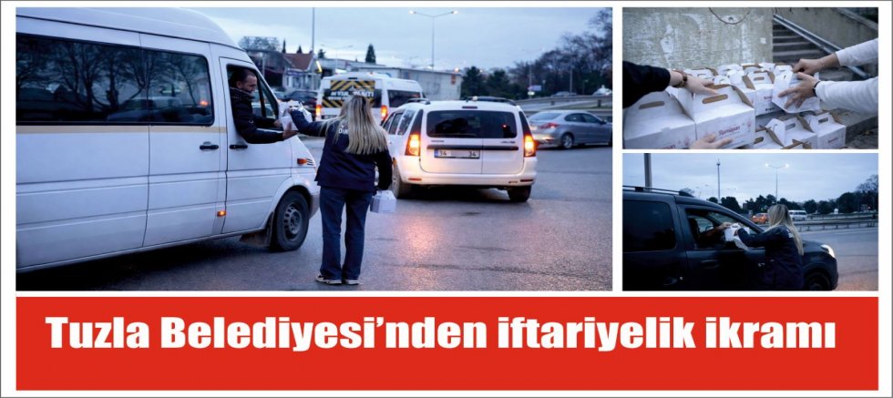 Tuzla Belediyesi’nden iftariyelik ikramı