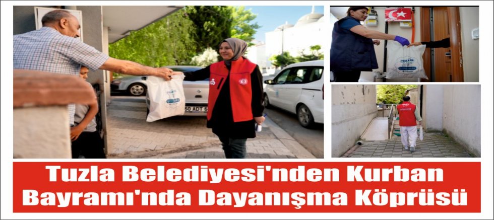Tuzla Belediyesi’nden Kurban Bayramı’nda dayanışma köprüsü