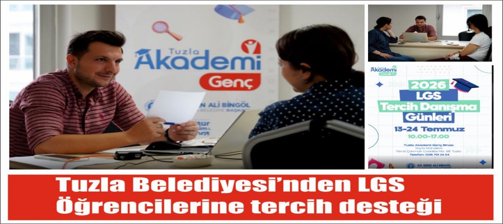Tuzla Belediyesi’nden LGS öğrencilerine tercih desteği
